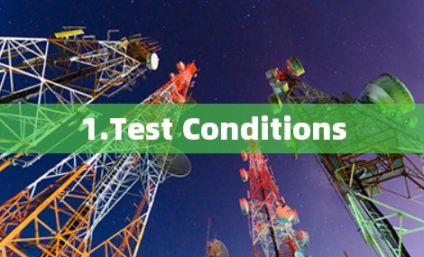 1.Test Conditions