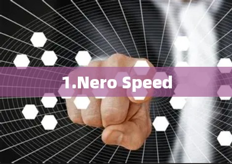 1.Nero Speed