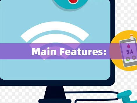Main Features: